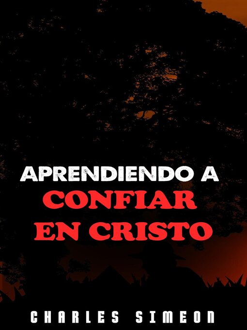 Title details for Aprendiendo a Confiar En Cristo by Charles Simeon - Available